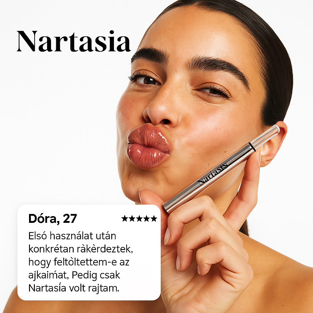 Nartasia™ – Ajak Volumen Hatás